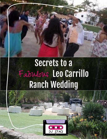 Secrets To A Fabulous Leo Carrillo Ranch Wedding San Diego Dj Staci